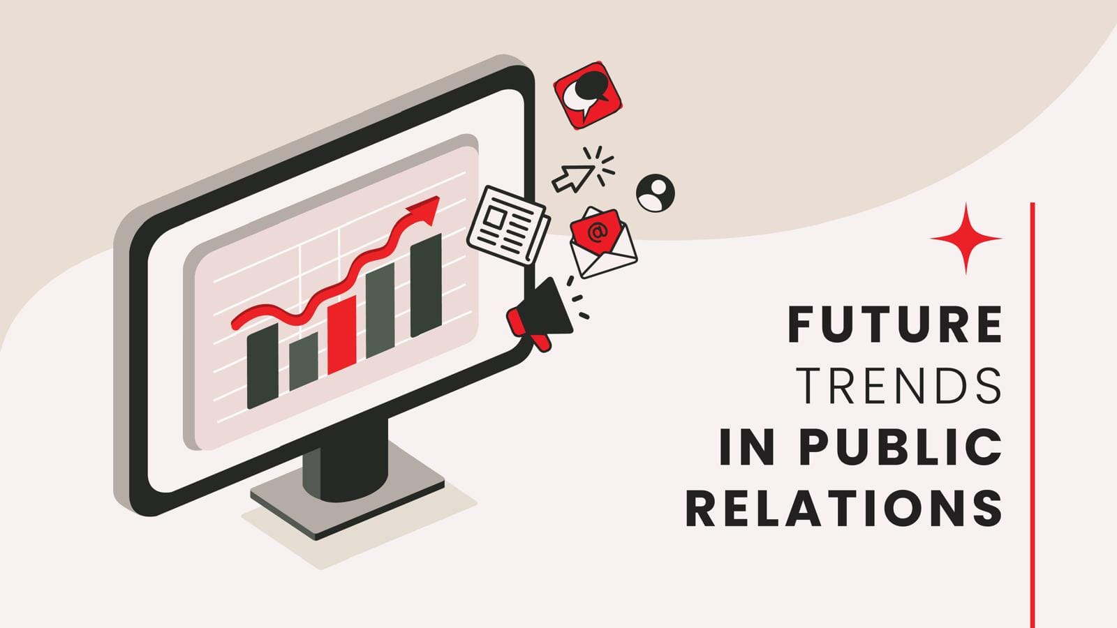 Future Trends in Public Relations: What’s Next for Media and Branding?