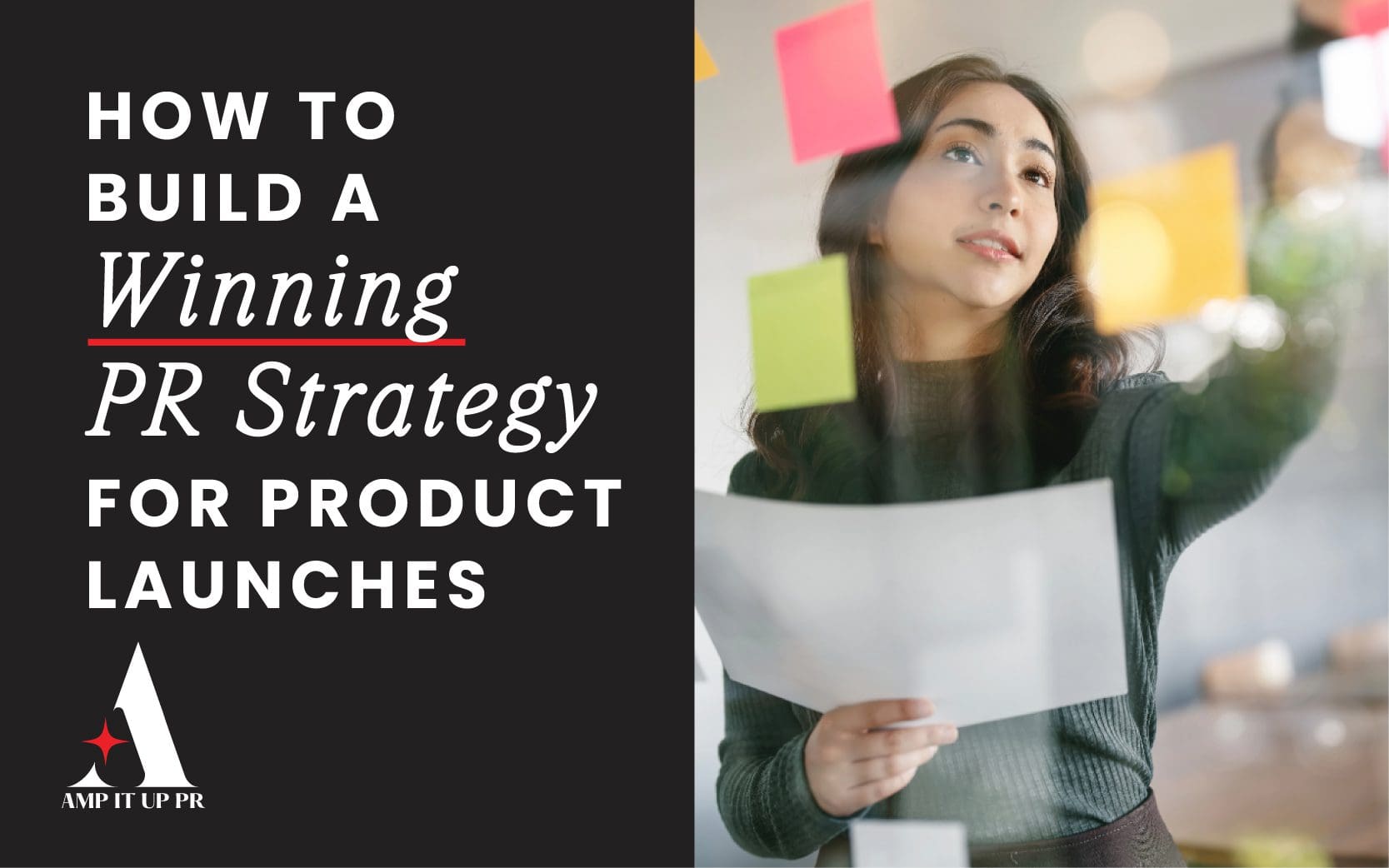 How to Build a Winning PR Strategy for Product Launches