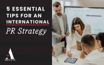 5 Essential Tips for an International PR Strategy