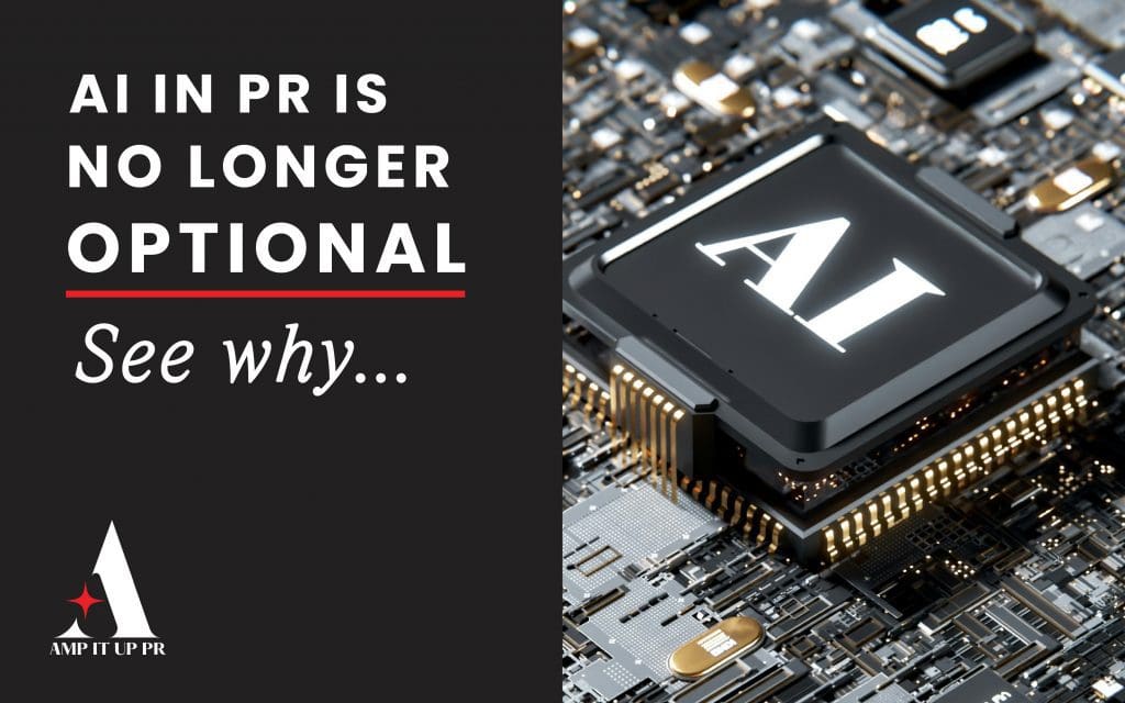 AI in PR Is No Longer Optional , See why..