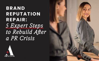Brand Reputation Repair: 5 Expert Steps to Rebuild After a PR Crisis