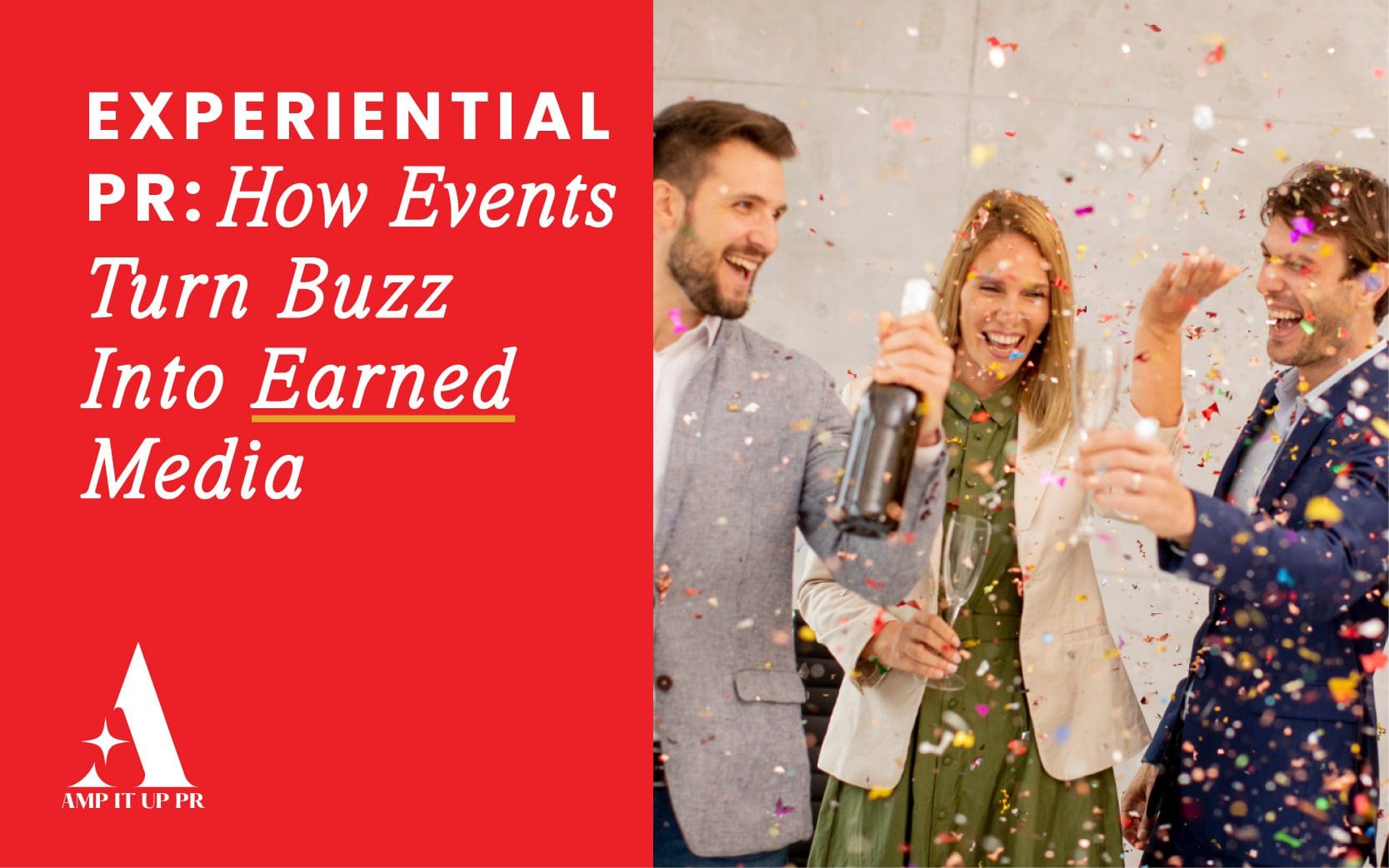 7 Experiential PR Tactics : How Event Turn Buzz Into Earned Media