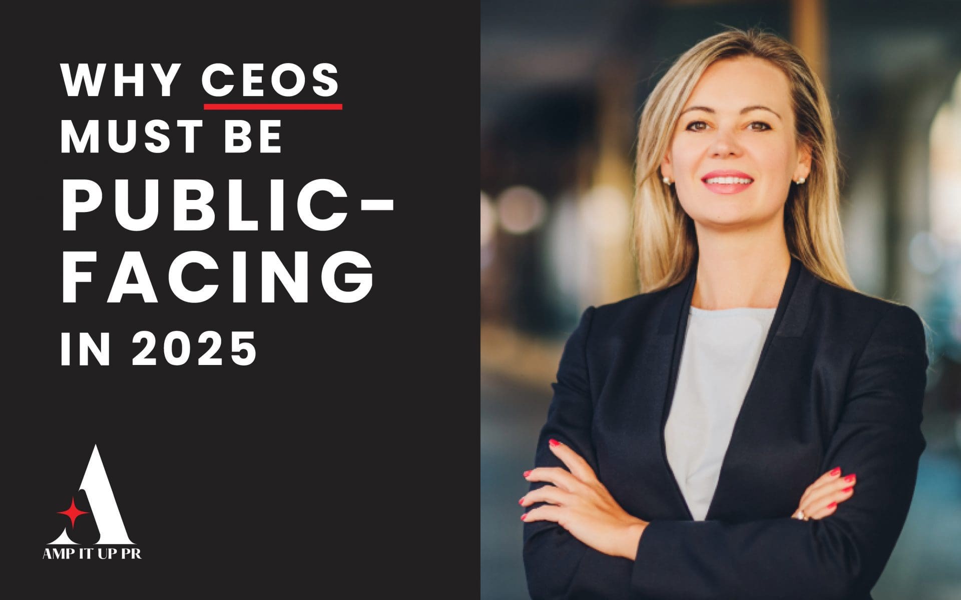 Why CEOs Must Be Public-Facing in 2025