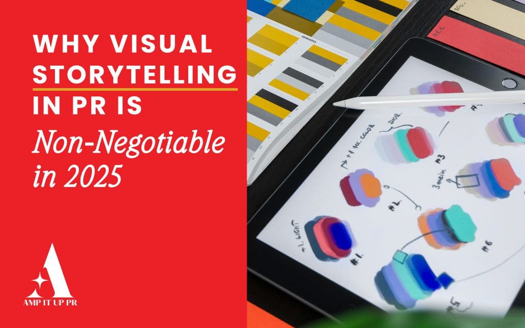 Why Visual Storytelling in PR Is Non-Negotiable in 2025