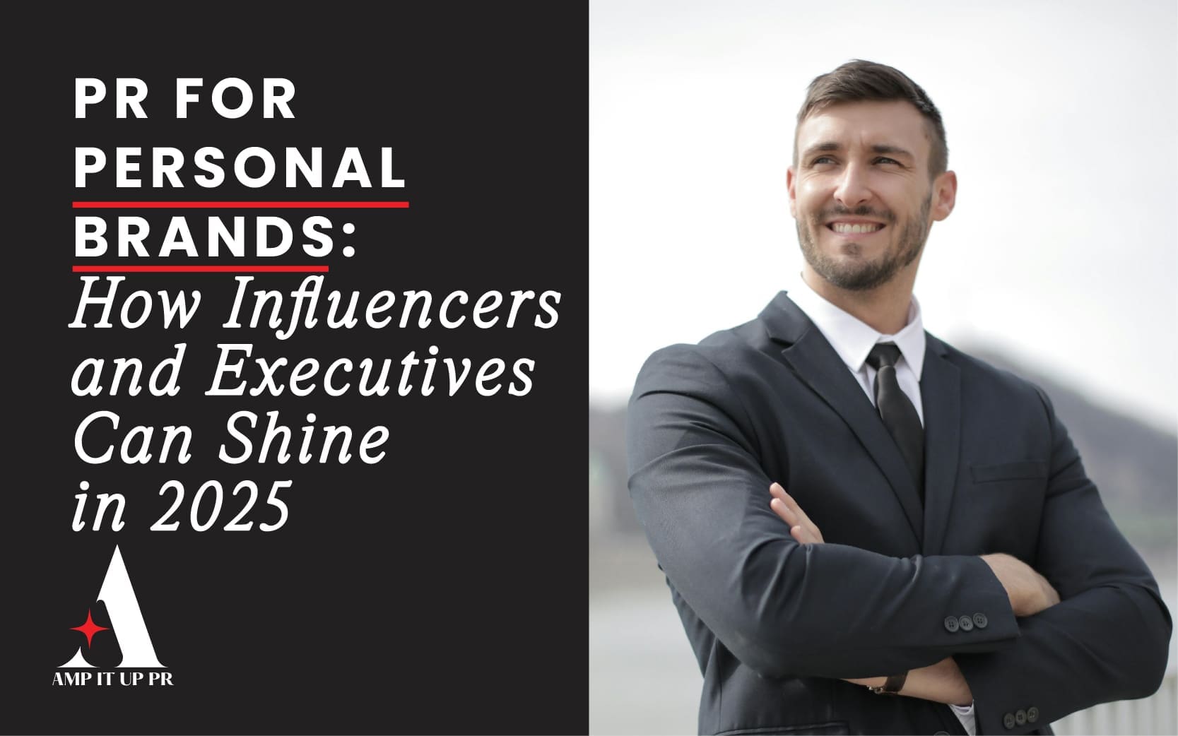 PR for Personal Brands: How Influencers and Executives Can Shine in 2025