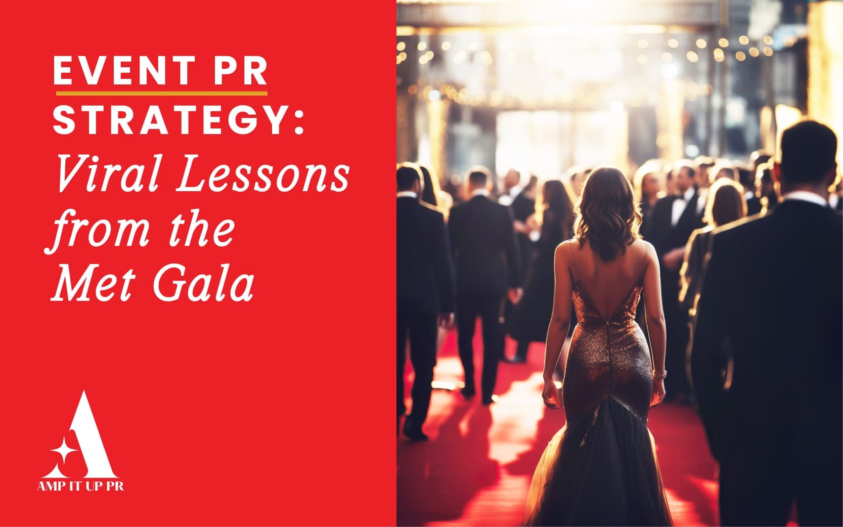 Event PR Strategy: Viral Lessons from the Met Gala