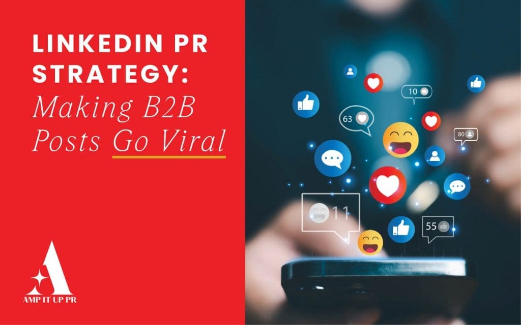 LinkedIn PR Strategy How to Make B2B Content Go Viral