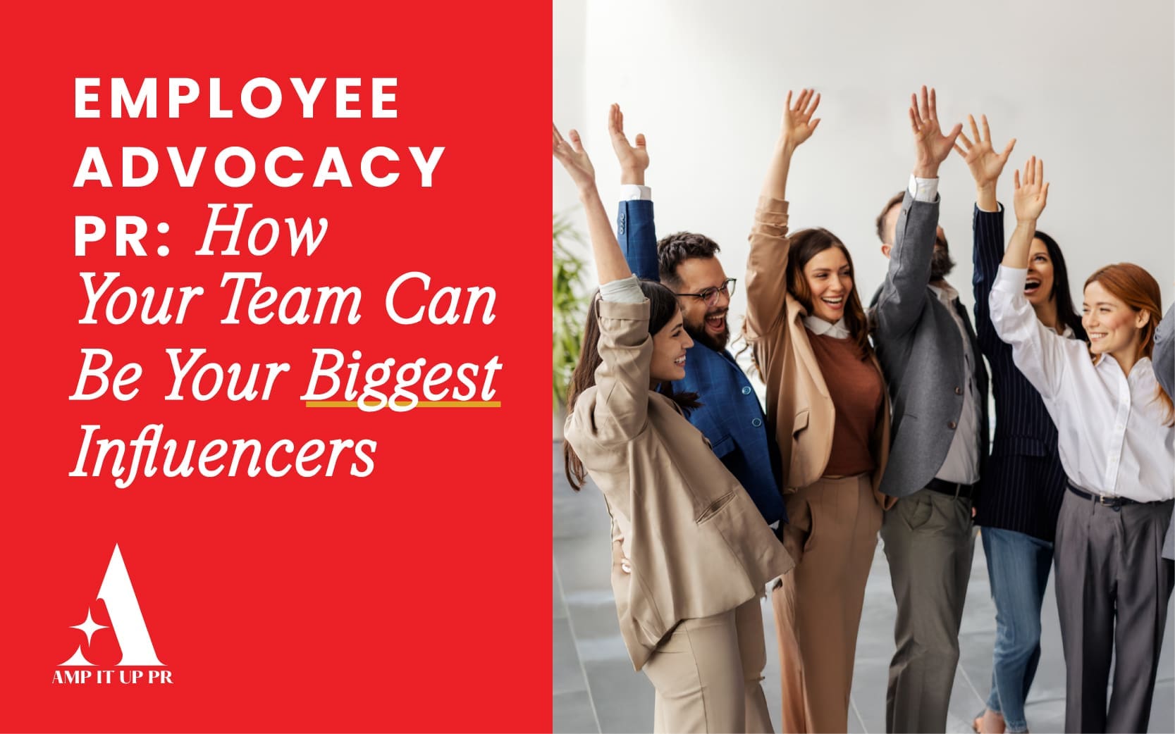 3 Employee Advocacy PR: Turning Teams into Brand Influencers