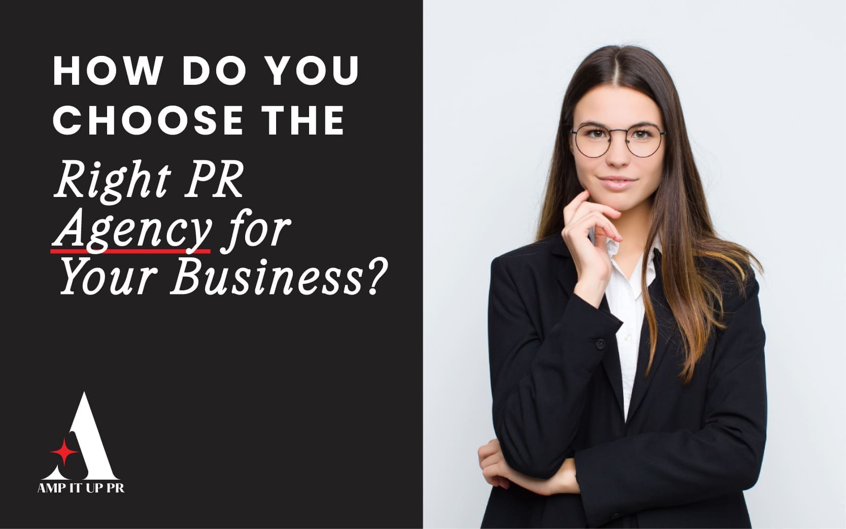 How to Choose the Right PR Agency for Your Business